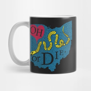 Love OHIO or DIE. Mug